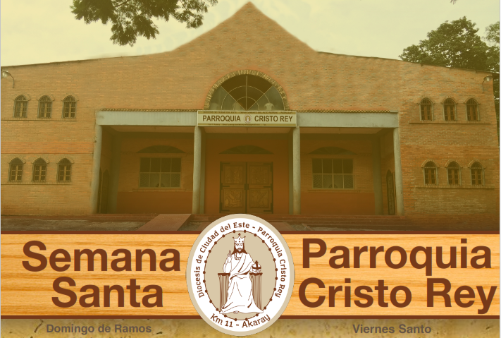 Semana Santa En La Parroquia Cristo Rey - Diócesis De Ciudad Del Este