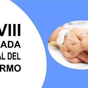 11 de febrero: Celebración de la Jornada Mundial del Enfermo