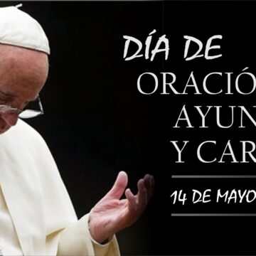 14 de mayo: Jornada de oración y súplica por la humanidad