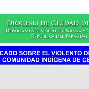 Comunicado sobre el violento desalojo de la comunidad indígena de Cerrito