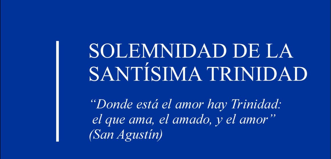 Homilía: Solemnidad de la Santísima Trinidad