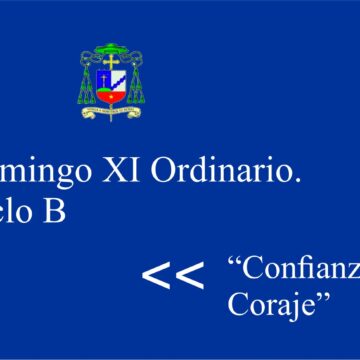 Homilía: Domingo XI Ordinario. Ciclo B