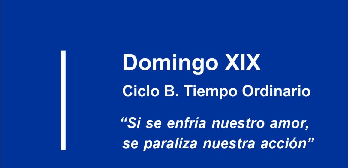 Homilía: Domingo XIX Ciclo B. Ordinario - Diócesis De Ciudad Del Este