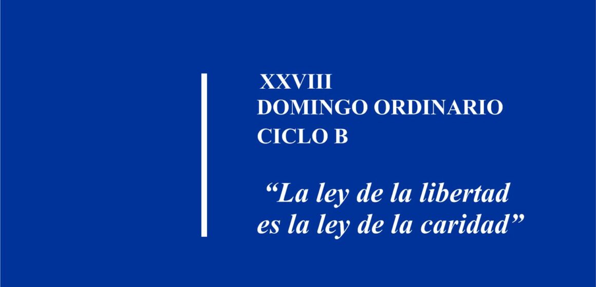 Homilía: “La ley de la libertad es la ley de la caridad”