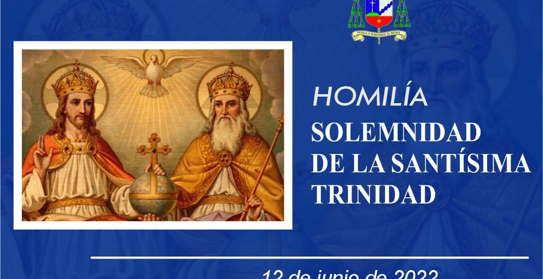 Homilía: Solemnidad de la Santísima Trinidad