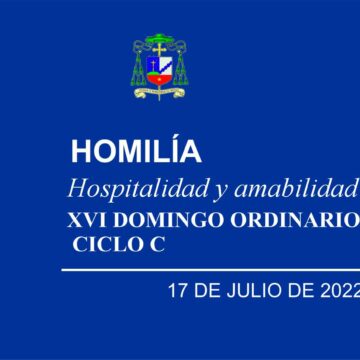 Homilía: «Hospitalidad y Amabilidad»