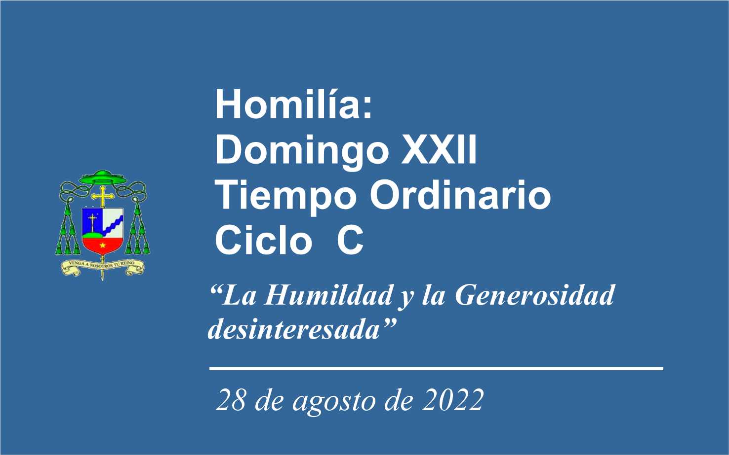 Homilía: Domingo XXII. Tiempo Ordinario, Ciclo C - Diócesis De Ciudad ...