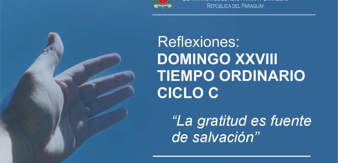 Reflexión: Domingo XXVIII, Tiempo Ordinario, CICLO C