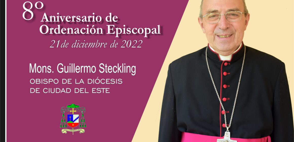 8° Aniversario de Ordenación Episcopal de Mons. Guillermo Steckling