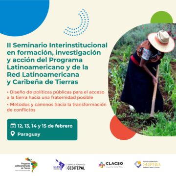 Paraguay es sede del II Seminario Interinstitucional del Programa Latinoamericano y Caribeña de Tierras