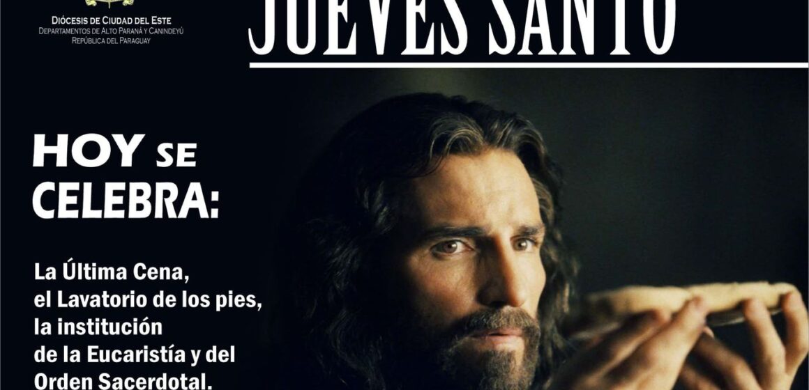 Jueves Santo: Hoy comienza el triduo pascual