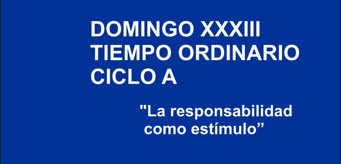 DOMINGO XXXIII ORDINARIO CICLO A