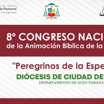 Hernandarias será sede del VIII Congreso Nacional de Animadores Bíblicos de la Pastoral